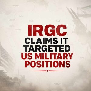 IRGC Claims It Targeted US Military Positions