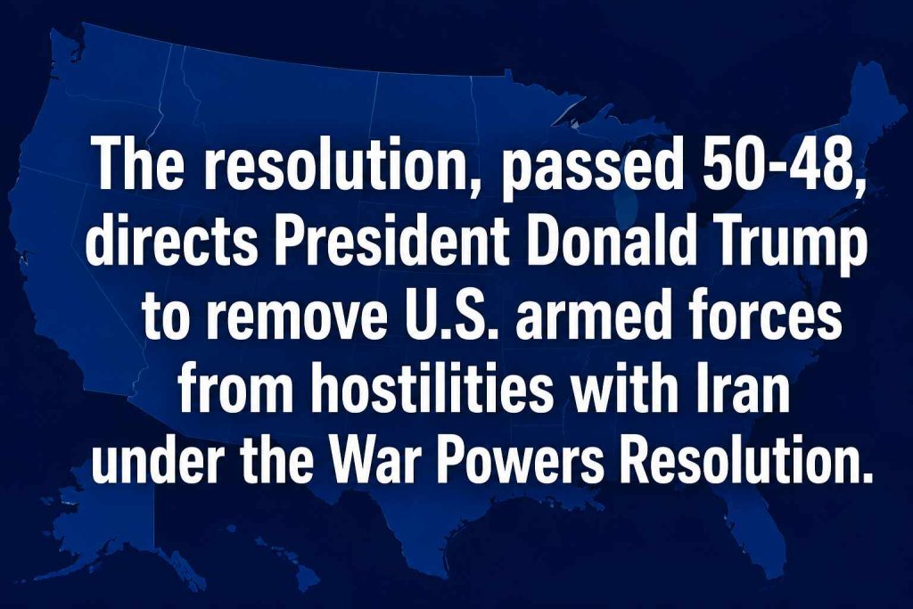 U.S. Senate approves resolution directing Trump to end hostilities with Iran